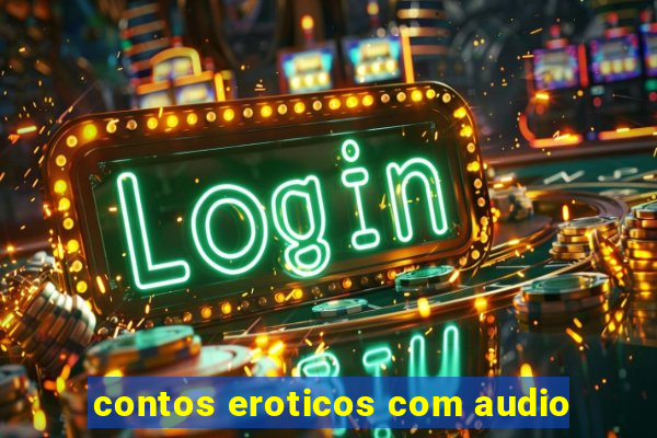 contos eroticos com audio